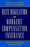 Rate Regulation of Worker's Compensation Insurance: How Price Controls Increase Cost