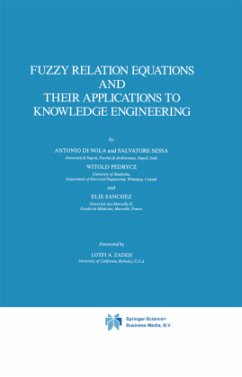 Fuzzy Relation Equations and Their Applications to Knowledge Engineering - Di Nola, Antonio; Sanchez, E.; Pedrycz, Witold; Sessa, S.
