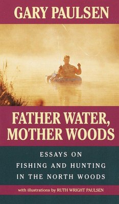Father Water, Mother Woods - Paulsen, Gary; Paulsen, Ruth Wright