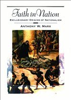 Faith in Nation - Marx, Anthony W.