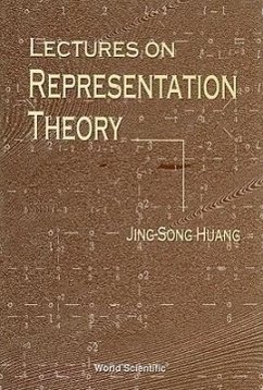 Lectures on Representation Theory - Huang, Jing-Song