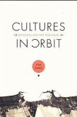 Cultures in Orbit: Satellites and the Televisual