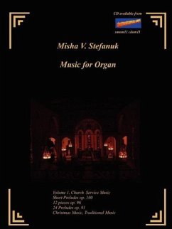 Music for Organ Volume I. Church Music - Stefanuk, Misha V.