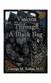 Visions Through a Black Bag Visions Through a Black Bag