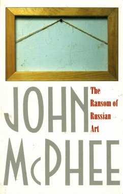 The Ransom of Russian Art - Mcphee, John