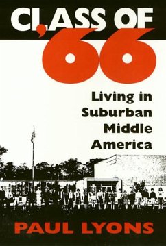 Class of '66: Living in Suburban Middle America - Lyons, Paul