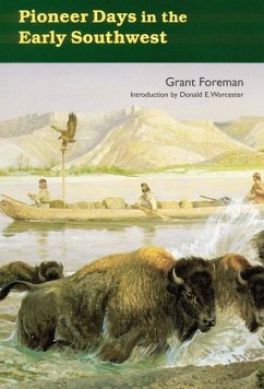 Pioneer Days in the Early Southwest - Foreman, Grant