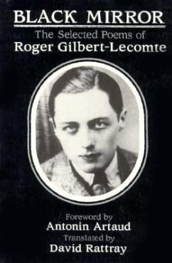 Black Mirror: The Selected Poems of Roger Gilbert-Lecomte - Gilbert-Lecomte, Roger