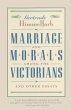 Marriage and Morals Among the Victorians - Bild 1