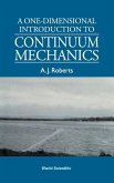 A ONE-DIMENSIONAL INTRODUCTION TO CONTINUUM MECHANICS