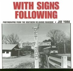 With Signs Following: Photographs from the Southern Religious Roadside - York, Joe