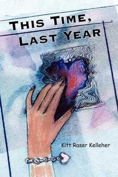 This Time, Last Year - Kelleher, Kitt Raser