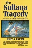 The Sultana Tragedy: America's Greatest Maritime Disaster