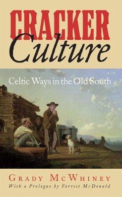 Cracker Culture: Celtic Ways in the Old South - Mcwhiney, Grady