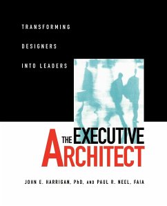The Executive Architect - Harrigan, John E; Neel, Paul R