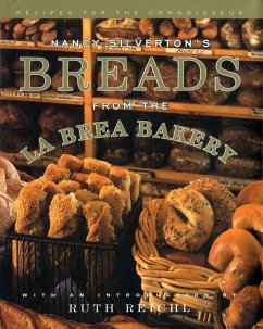 Nancy Silverton's Breads from the La Brea Bakery: Recipes for the Connoisseur: A Cookbook - Silverton, Nancy