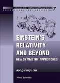 Einstein's Relativity and Beyond: New Symmetry Approaches