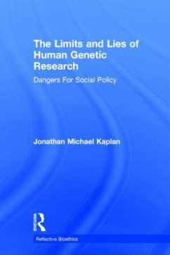 The Limits and Lies of Human Genetic Research - Kaplan, Jonathan Michael