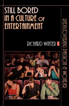 Still Bored in a Culture of Entertainment - Winter, Richard