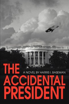 The Accidental President - Baseman, Harris I.