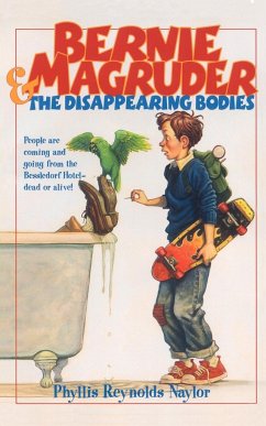 Bernie Magruder and the Disappearing Bodies - Naylor, Phyllis Reynolds