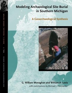 Modeling Archaeological Site Burial in Southern Michigan: A Geoarchaeological Synthesis - Monaghan, G. William; Lovis, William A.