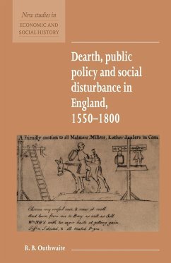 Dearth, Public Policy and Social Disturbance in England 1550 1800 - Outhwaite, R. B.