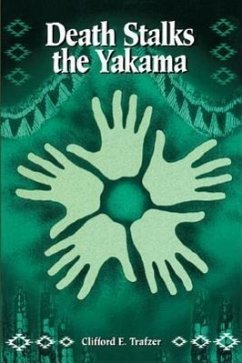 Death Stalks the Yakama - Trafzer, Clifford E