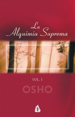 ALQUIMIA SUPREMA (TOMO 1), LA - Osho