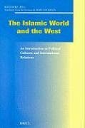 Social, Economic and Political Studies of the Middle East and Asia, the Islamic World and the West: An Introduction to Political Cultures and Internat