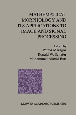 Mathematical Morphology and Its Applications to Image and Signal Processing - Maragos, Petros / Schafer, Ronald W. / Butt, Muhammad Akmal (Hgg.)