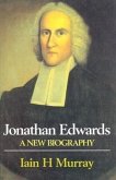 Jonathan Edwards: A New Biography