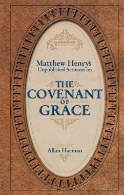 The Covenant of Grace - Henry, Matthew