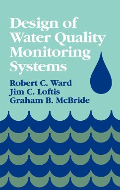 Design of Water Quality Monitoring Systems - Ward, Robert C; Loftis, Jim C; McBride, Graham B