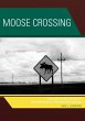 Moose Crossing - Bild 1