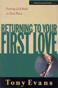 Returning to Your First Love - Evans, Tony