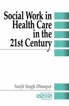 Social Work in Health Care in the 21st Century - Dhooper, Surjit Singh; Dhooper