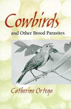 Cowbirds and Other Brood Parasites - Ortega, Catherine P.