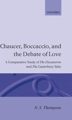 Chaucer, Boccaccio and the Debate of Love - Thompson, N S