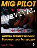 MiG Pilot Survival: Russian Aircrew Survival Equipment and Instruction