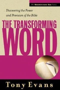 The Transforming Word - Evans, Tony