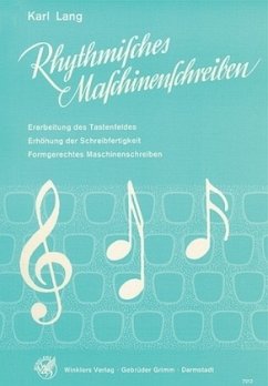 Rhythmisches Maschinenschreiben - Lang, Karl und Bernd Schneider