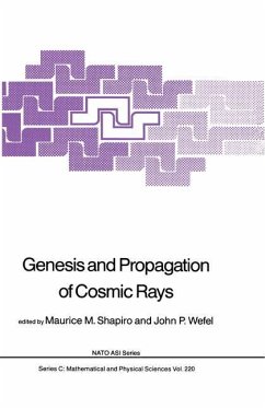 Genesis and Propagation of Cosmic Rays - Shapiro, M.M. / Wefel, John P. (Hgg.)