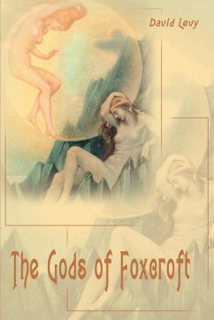 The Gods of Foxcroft - Levy, David