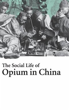 The Social Life of Opium in China - Yangwen, Zheng