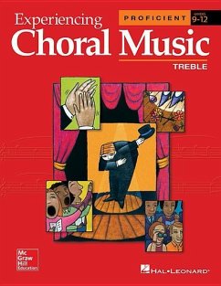 Experiencing Choral Music, Proficient Treble Voices, Student Edition - McGraw Hill