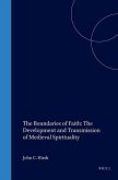 The Boundaries of Faith: The Development and Transmission of Medieval Spirituality