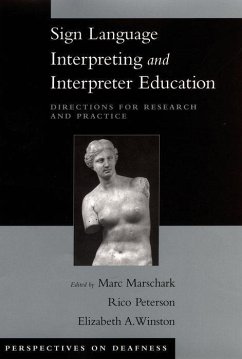Sign Language Interpreting and Interpreter Education - Marschark, Marc / Peterson, Rico / Winston, Elizabeth (eds.)