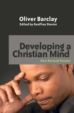 Developing a Christian Mind: New Revised Edition - Barclay, Oliver R.