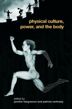 Physical Culture, Power, and the Body - Vertinsky, Patricia